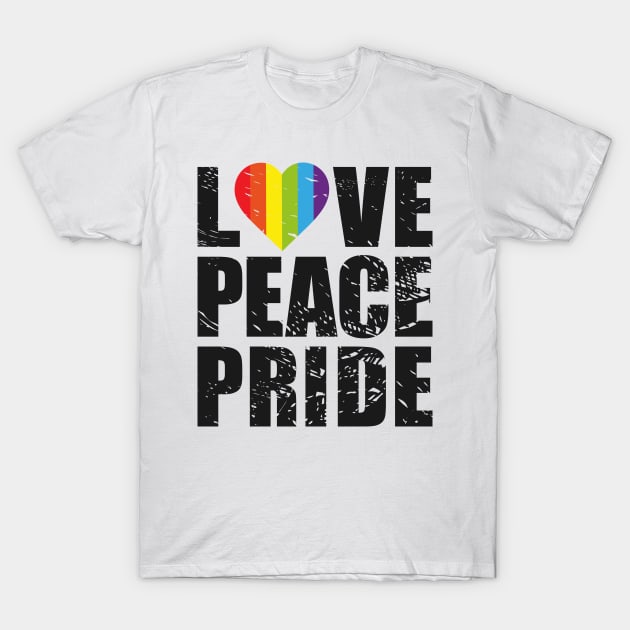 LOVE PEACE PRIDE T-Shirt by Dwarf_Monkey